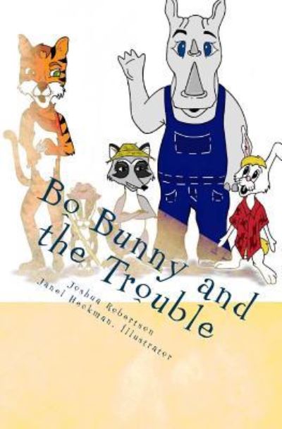 Joshua Robertson · Bo Bunny and the Trouble (Paperback Book) (2018)