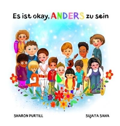 Cover for Sharon Purtill · Es ist okay, ANDERS zu sein: ein Kinderbuch uber Vielfalt und gegenseitige Wertschatzung (Inbunden Bok) (2021)