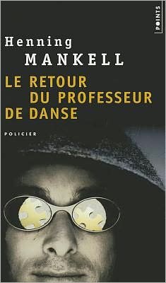 Cover for Henning Mankell · Le Retour Du Professeur De Danse (Taschenbuch) [French edition] (2007)