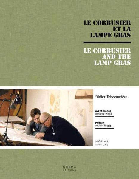 Le Corbusier and the Gras Lamp - Didier Teissonniere - Książki - Editions Norma - 9782915542707 - 19 sierpnia 2015