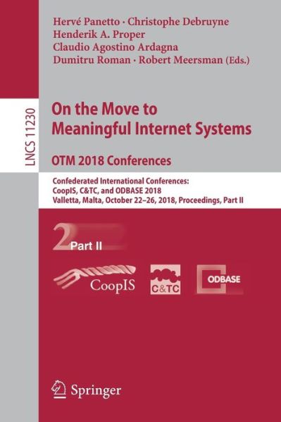 Cover for On the Move to Meaningful Internet Systems OTM 2018 Conferences (Book) [1st ed. 2018 edition] (2018)