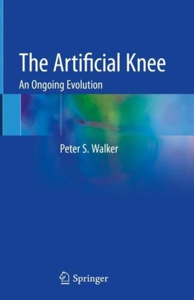 Cover for Walker · The Artificial Knee (Book) [1st ed. 2020 edition] (2020)