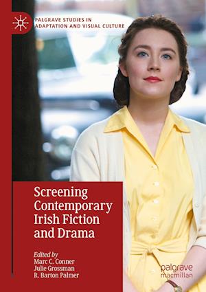 Cover for Screening Contemporary Irish Fiction and Drama - Palgrave Studies in Adaptation and Visual Culture (Paperback Book) [2022 edition] (2023)