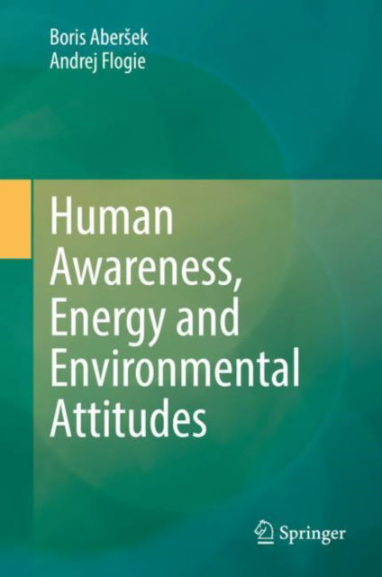 Cover for Boris Abersek · Human Awareness, Energy and Environmental Attitudes (Hardcover Book) [2022 edition] (2022)