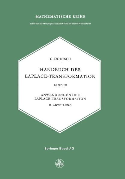 Cover for G Doetsch · Handbuch Der Laplace-Transformation: Band 3: Anwendungen Der Laplace-Transformation (Paperback Book) [2nd 2. Aufl. 1973. Softcover Reprint of the Origin edition] (2014)