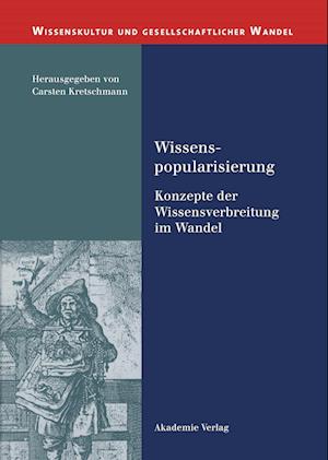 Cover for Wissenspopularisierung - Wissenskultur Und Gesellschaftlicher Wandel (Hardcover Book) (2003)