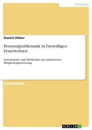 Cover for Daniel Hoeber · Personalproblematik in Freiwilligen Feuerwehren (Paperback Book) (2021)