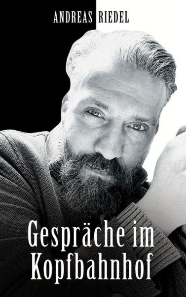 Cover for Riedel · Gespräche im Kopfbahnhof (Buch) (2020)