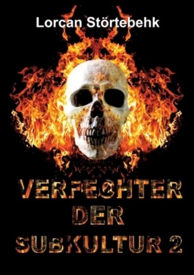 Cover for Lorcan Störtebehk · Verfechter der Subkultur II (Paperback Book) (2021)