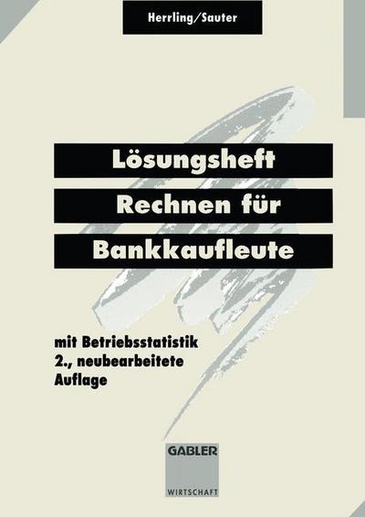 Cover for Erich Herrling · Loesungsheft Rechnen Fur Bankkaufleute (Paperback Book) [2nd 2.Aufl. 1994 edition] (1994)