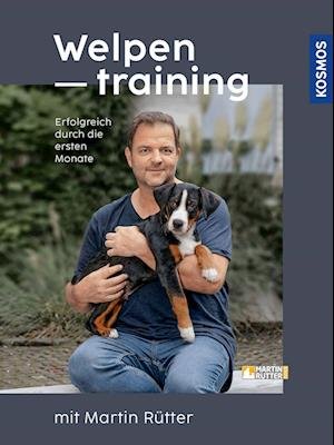 Welpentraining mit Martin Rütter - Martin Rütter - Books - Kosmos - 9783440171707 - October 24, 2022