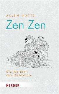 Zen Zen - Watts - Bücher -  - 9783451032707 - 17. August 2020