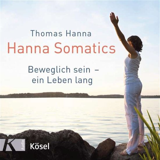 Hanna Somatics,CD-A - Hanna - Books - Penguin Random House Verlagsgruppe GmbH - 9783466458707 - 