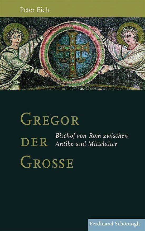 Cover for Eich · Gregor der Große (Bog) (2016)