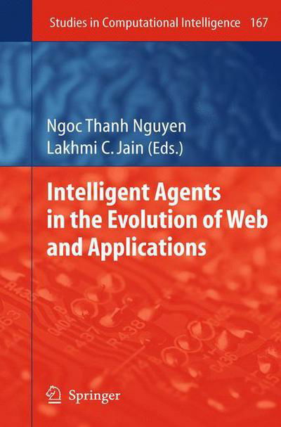 Cover for Ngoc Thanh Nguyen · Intelligent Agents in the Evolution of Web and Applications - Studies in Computational Intelligence (Innbunden bok) [2009 edition] (2009)