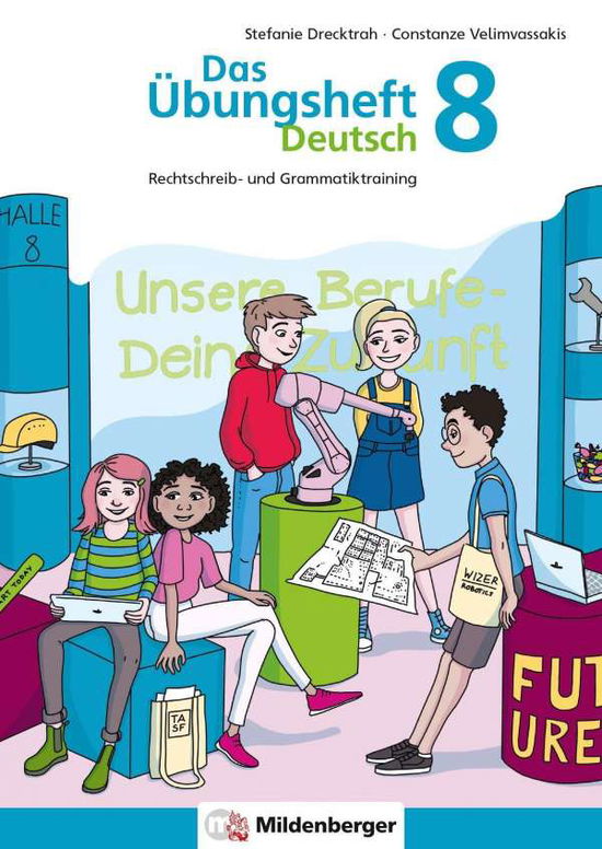 Das Übungsheft Deutsch 8 - Drecktrah - Książki -  - 9783619841707 - 