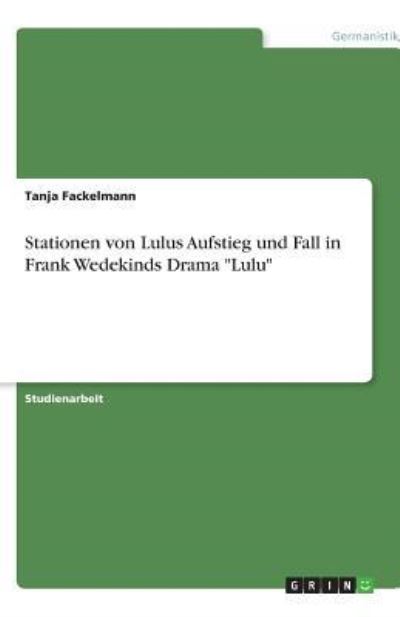 Cover for Fackelmann · Stationen von Lulus Aufstieg (Book)