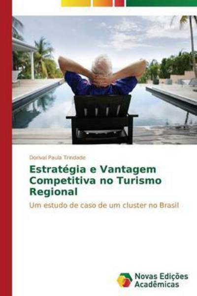 Cover for Trindade Dorival Paula · Estrategia E Vantagem Competitiva No Turismo Regional (Paperback Book) (2014)