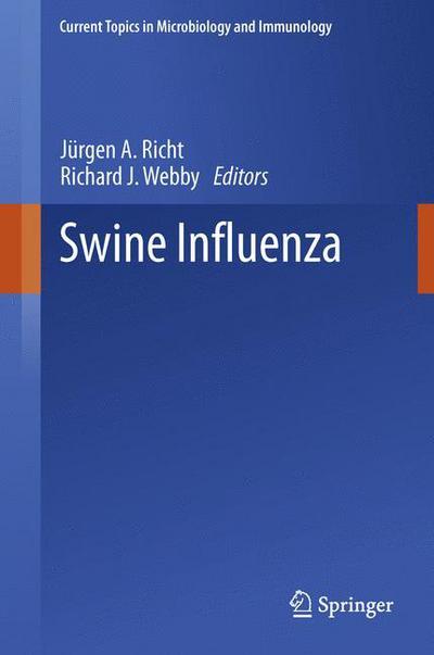 Cover for Jurgen a Richt · Swine Influenza - Current Topics in Microbiology and Immunology (Hardcover Book) [2013 edition] (2013)