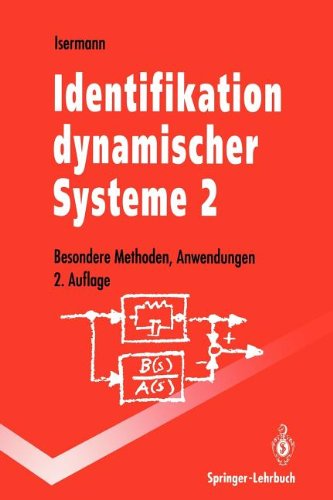 Cover for Rolf Isermann · Identifikation Dynamischer Systeme 2 - Springer-Lehrbuch (Pocketbok) [Softcover reprint of the original 2nd ed. 1992 edition] (2011)