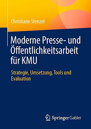 Cover for Christiane Stenzel · Moderne Presse- und Öffentlichkeitsarbeit Für KMU (Book) (2022)