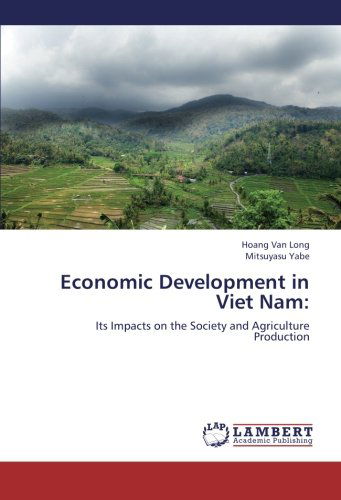 Cover for Mitsuyasu Yabe · Economic Development in Viet Nam:: Its Impacts on the Society and Agriculture Production (Paperback Book) (2012)