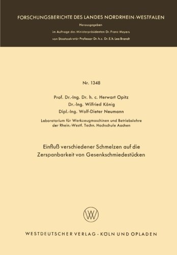 Cover for Herwart Opitz · Einfluss Verschiedener Schmelzen Auf Die Zerspanbarkeit Von Gesenkschmiedestucken - Forschungsberichte Des Landes Nordrhein-Westfalen (Paperback Bog) [1964 edition] (1964)