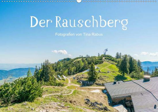 Cover for Rabus · Der Rauschberg (Wandkalender 2021 (Book)