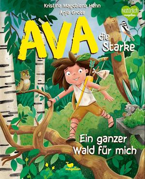 Cover for Kristina Magdalena Henn · Ava, die Starke - Ein ganzer Wald für mich (Book) (2025)