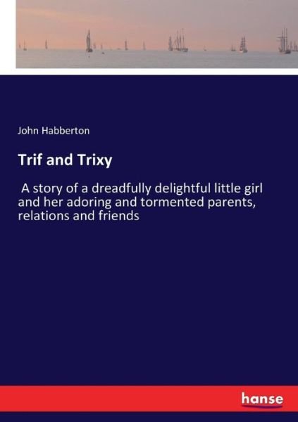 Cover for Habberton · Trif and Trixy (Bog) (2017)