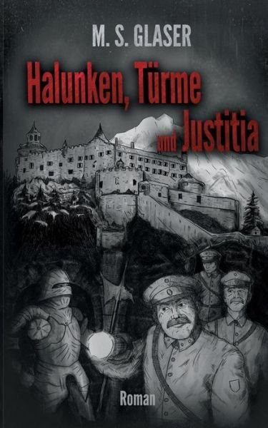 Cover for M S Glaser · Halunken, Turme und Justitia (Taschenbuch) (2019)