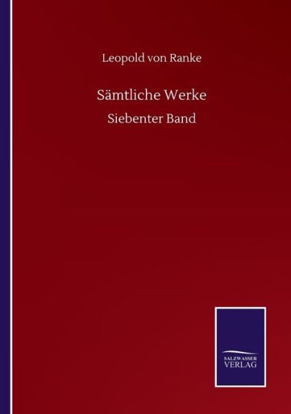 Cover for Ranke Leopold von Ranke · Samtliche Werke: Siebenter Band (Paperback Book) (2020)