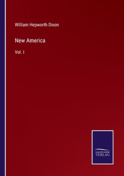 Cover for William Hepworth Dixon · New America (Paperback Book) (2021)