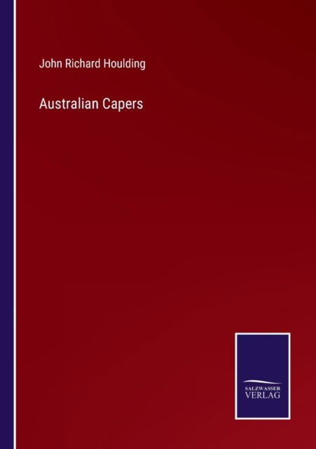 Cover for John Richard Houlding · Australian Capers (Paperback Book) (2022)