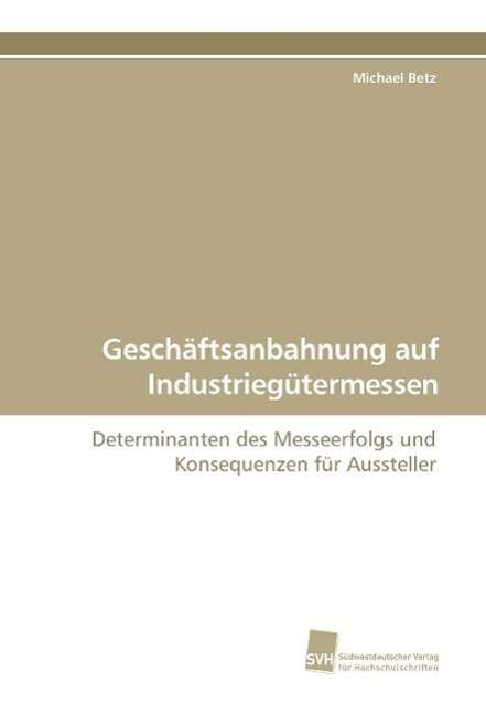 Cover for Betz · Geschäftsanbahnung auf Industriegü (Book)