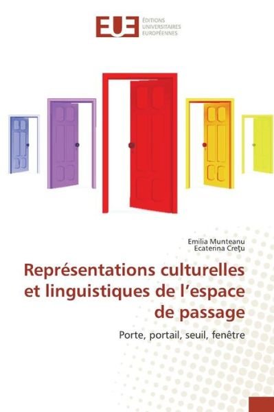 Cover for Munteanu Emilia · Representations Culturelles et Linguistiques De L'espace De Passage (Paperback Book) (2015)