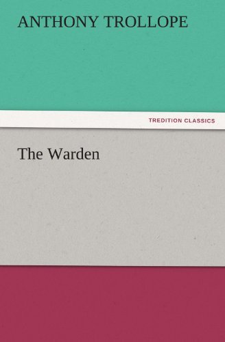 Cover for Anthony Trollope · The Warden (Tredition Classics) (Pocketbok) (2011)