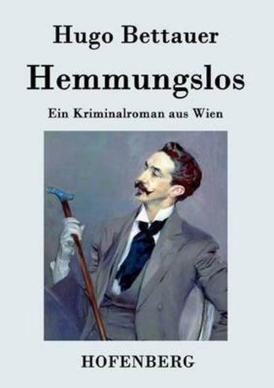 Cover for Hugo Bettauer · Hemmungslos (Taschenbuch) (2016)
