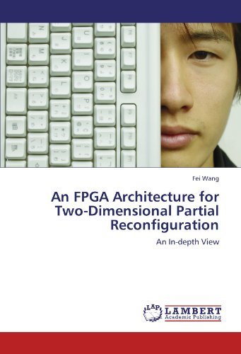 Cover for Fei Wang · An Fpga Architecture for Two-dimensional Partial Reconfiguration: an In-depth View (Paperback Book) (2011)