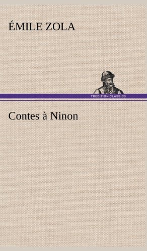 Cover for Emile Zola · Contes Ninon (Innbunden bok) [French edition] (2012)