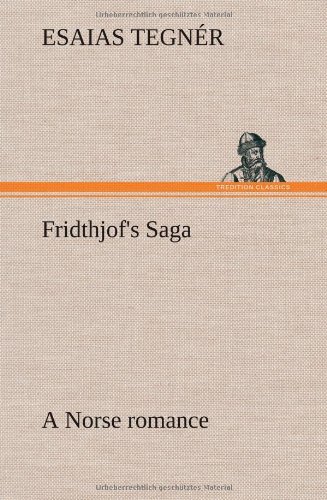 Cover for Esaias Tegn R. · Fridthjof's Saga a Norse Romance (Hardcover Book) (2013)