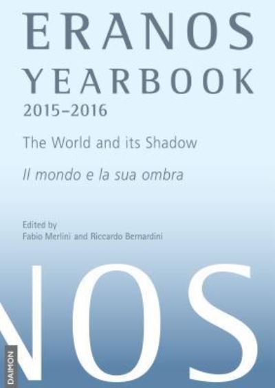 Cover for Fabio Merlini · Eranos Yearbook 73: 2015 - 2016 the World and Its Shadow (Hardcover Book) (2018)