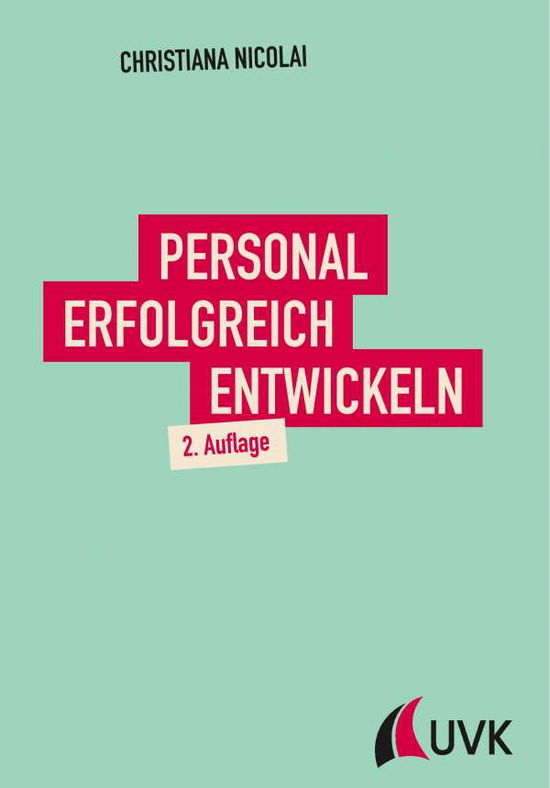 Personal erfolgreich entwickeln - Nicolai - Książki -  - 9783867648707 - 