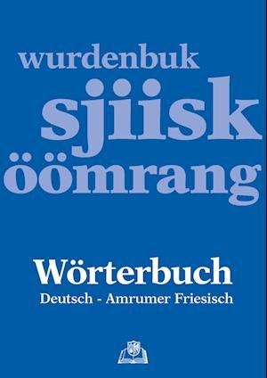 Cover for Gisela Backmann · Wörterbuch Deutsch - Amrumer Friesisch / wurdenbuk sjiisk - öömrang (Book) (2021)