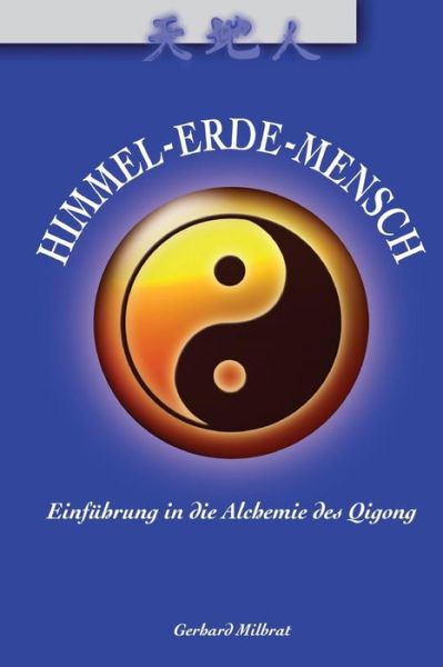 Cover for Milbrat · Himmel-Erde-Mensch (Book) [German edition] (2014)