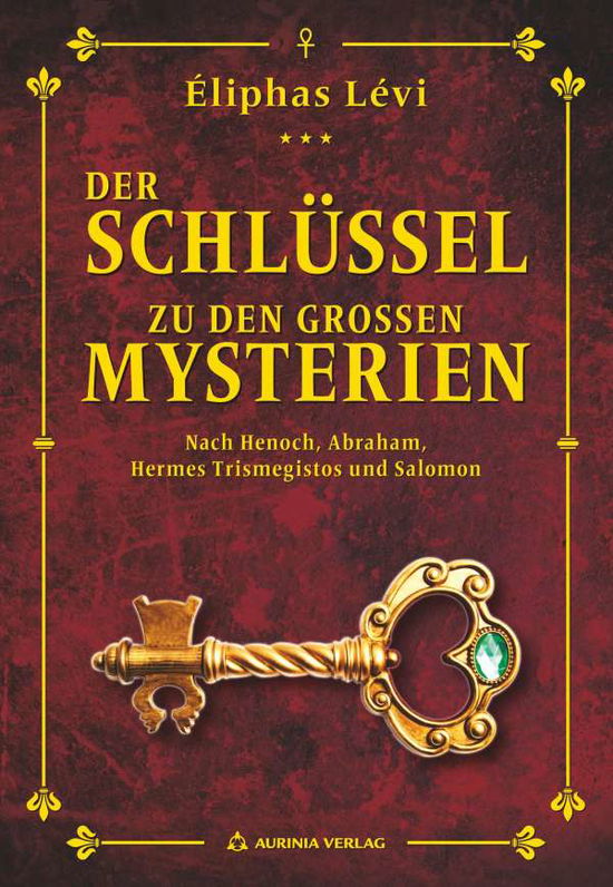 SchlÃ¼ssel Zu Den GroÃŸen Myster. - Eliphas Levi - Books -  - 9783937392707 - 