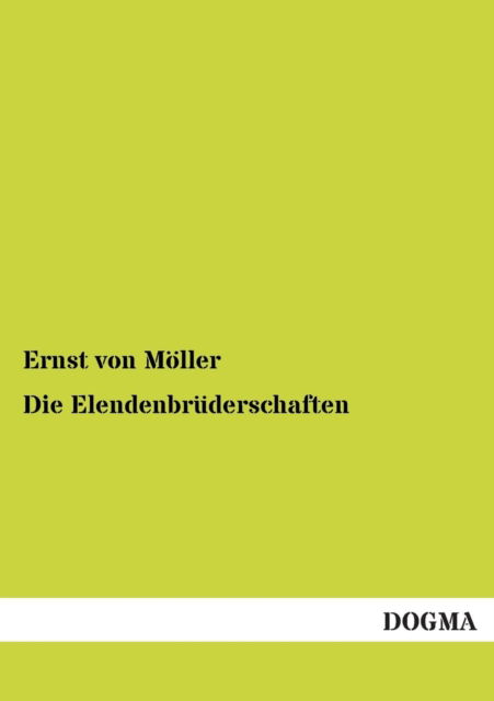 Cover for Ernst Von Moller · Die Elendenbruderschaften (Paperback Book) [German edition] (2013)