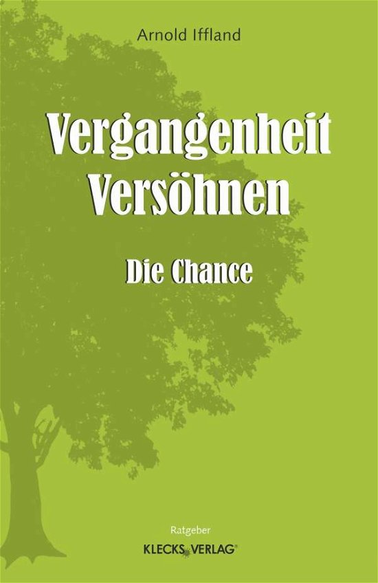 Cover for Iffland · Vergangenheit - Versöhnen (Book)