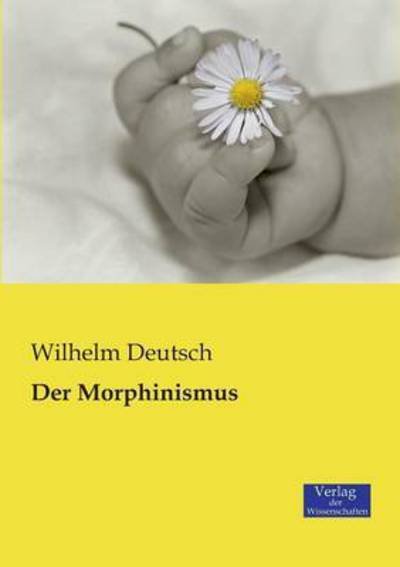 Cover for Deutsch · Der Morphinismus (Bok) (2019)