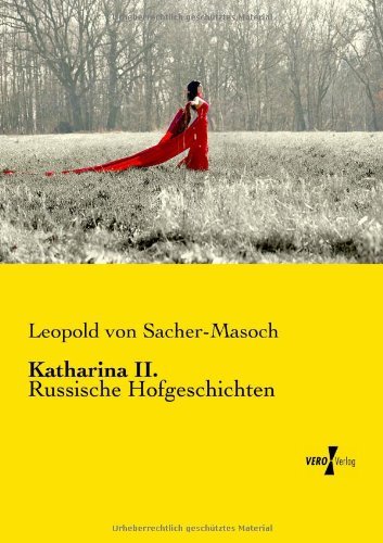 Cover for Leopold Von Sacher-Masoch · Katharina II.: Russische Hofgeschichten (Paperback Book) [German edition] (2019)